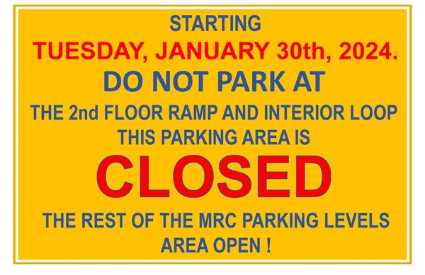 MRC Parking Garage Closure and Access Notice for 1.30.24