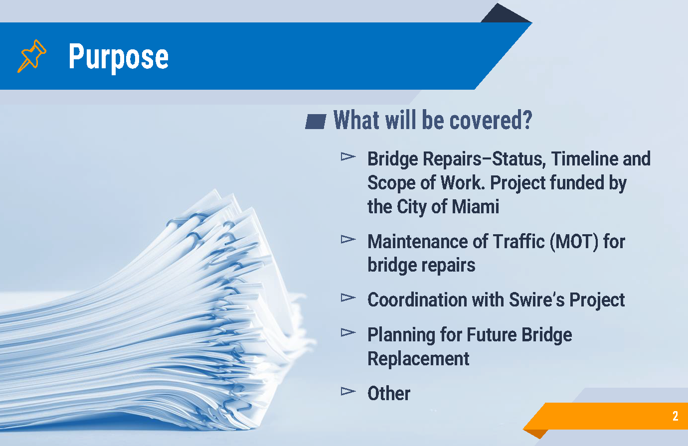 Brickell Key Bridge Community Meeting Presentation. Slide 2- What will be covered?
